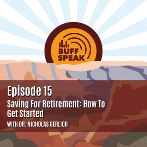Episode 15 - Saving For Retirement: How To Get Started